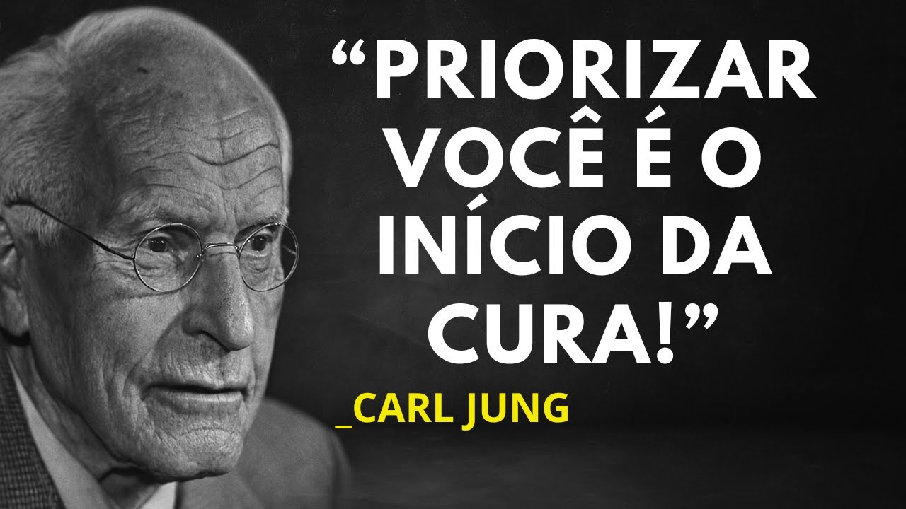 PARE TUDO! CARL JUNG REVELA O QUE ACONTECE QUANDO VOCÊ SE COLOCA EM PRIMEIRO LUGAR