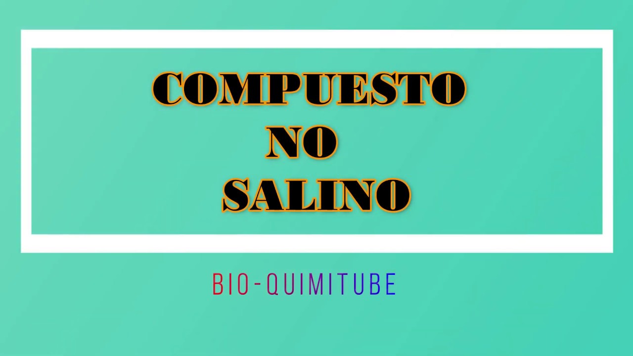 COMPUESTO NO SALINO (Binarios) / QUÍMICA INORGÁNICA - YouTube