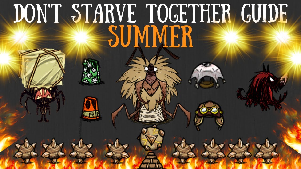 Don T Starve Together Guide Summer Youtube