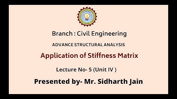 Advance Structural Analysis | Applications of Stiffness Matrix | AKTU Digital Education