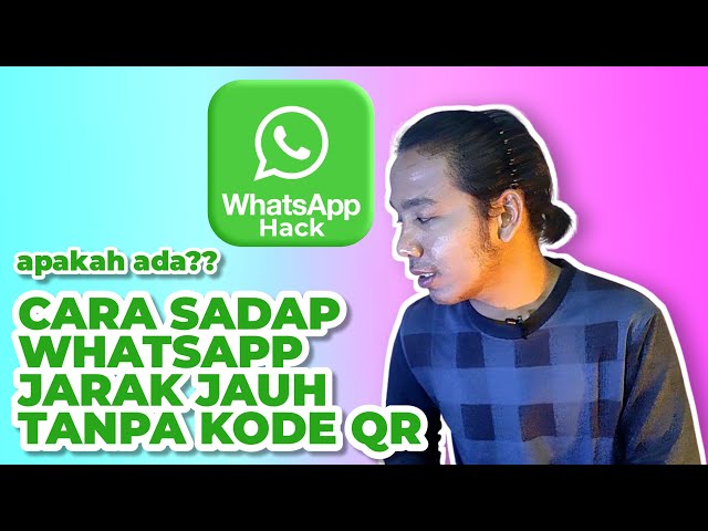 Cara Sadap Whatsapp Jarak Jauh Tanpa Kode QR ?? class=