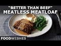 “Better Than Beef” Meatless Meatloaf – Better Than Beef?  FRESSSHGT