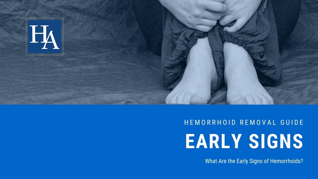 What Are the Early Signs of Hemorrhoids? Signs of Internal, External and Hemorrhoids in