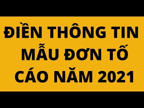 HƯỚNG DẪN ĐIỀN THÔNG TIN VÀO MẪU ĐƠN TỐ CÁO MỚI NHẤT NĂM 2021