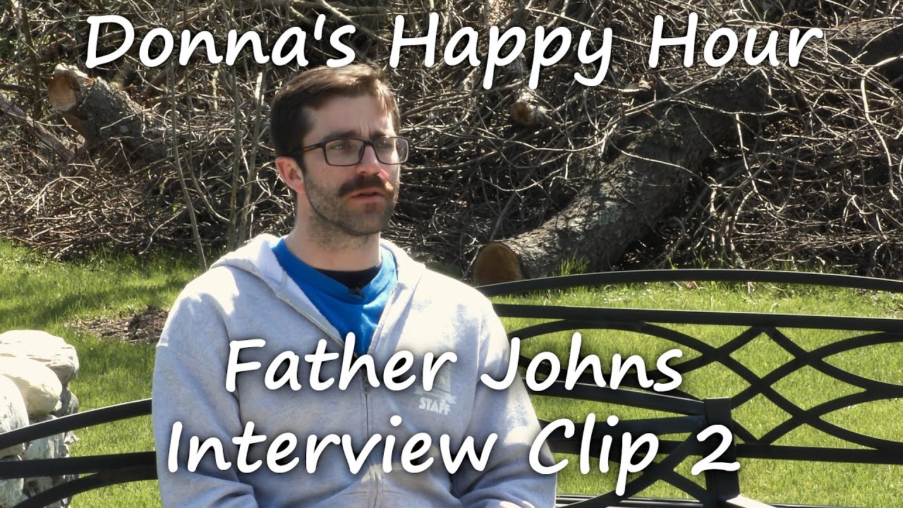 Donna's Happy Hour: Father Johns Interview Clip 2