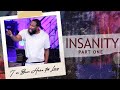 I've Been Here Too Long // INSANITY (PART 1) // PASTOR MIKE JR.