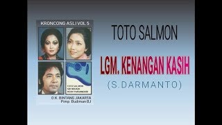 Lgm. KENANGAN KASIH - Toto Salmon (Keroncong Asli Vol 5)