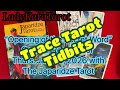 Trace Tarot Tidbits & Opening of the Secret Word & When is a technical glitch a sign
