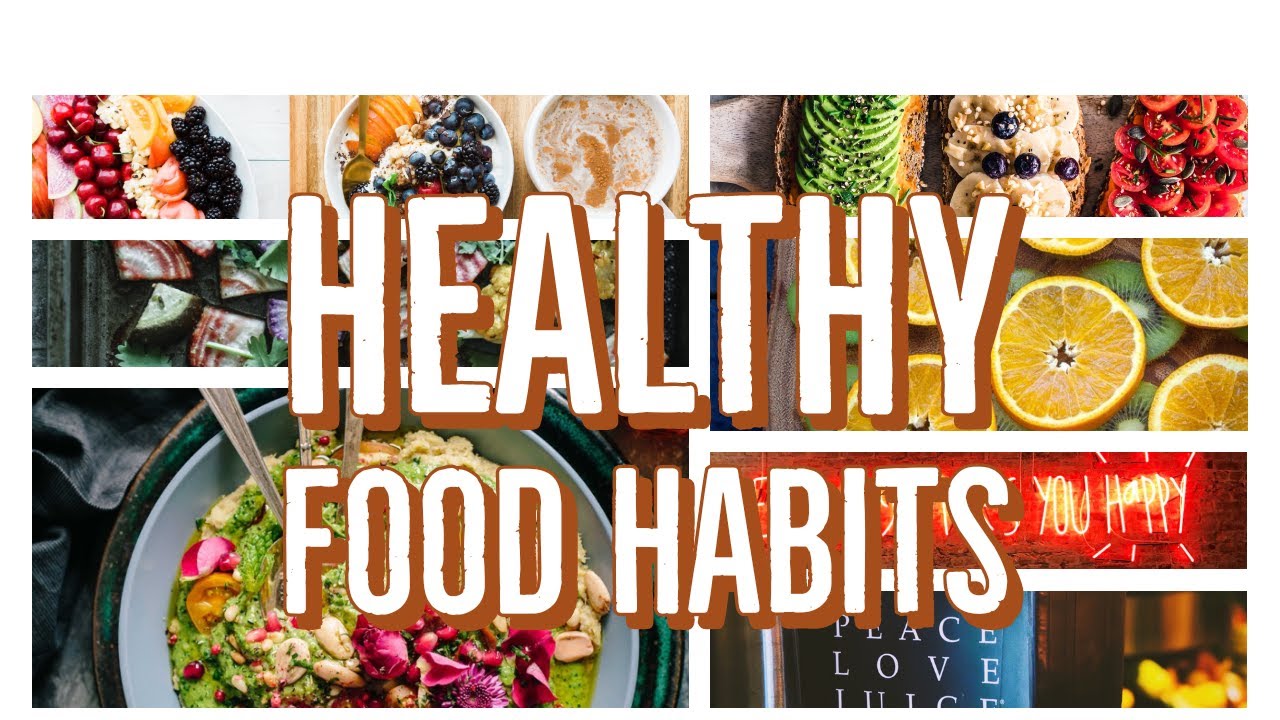 Healthy Food Habits - YouTube