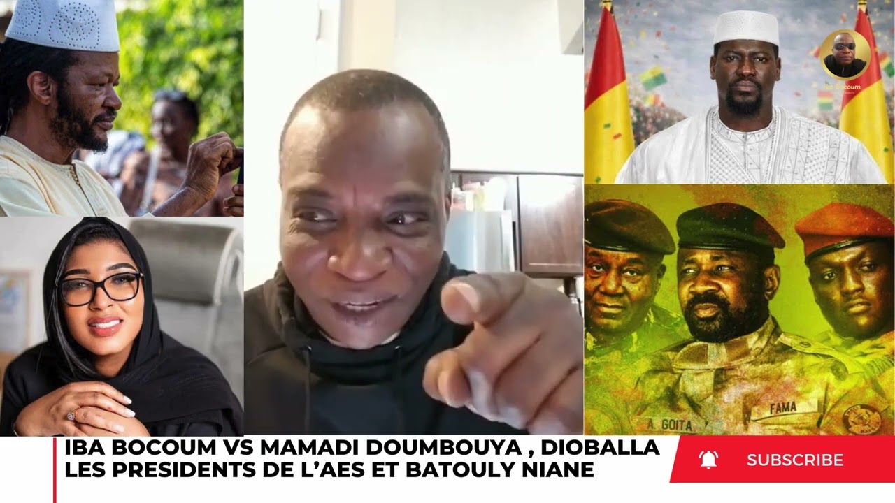 IBA BOCOUM VS DIOBALLA, MAMADI DOUMBOUYA , LES PRÉSIDENTS DE L’AES ET BATOULY ET BINA DIARRA