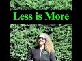 Less is more