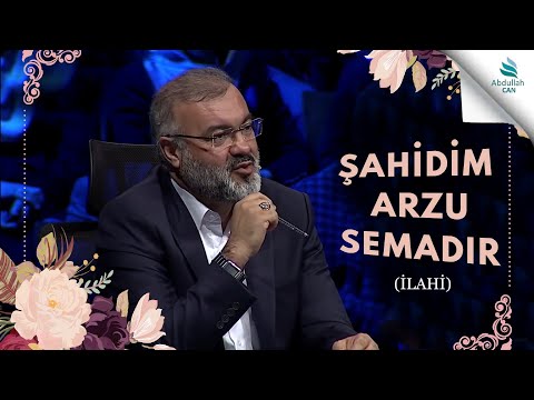 ŞAHİDİM ARZU SEMADIR (ilahi) - MEHMET EMİN AY