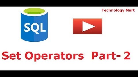 Oracle Set Operators  Part-2 - SQL
