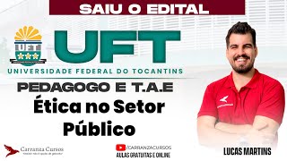 UFT: Ética no Setor Público para Concurso Público | Principais Pontos da Prova