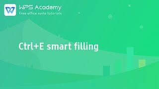 [WPS Academy] 1.7.2 Excel:Ctrl+E smart filling