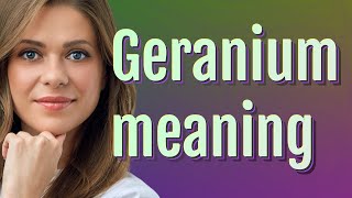 Geranium | meaning of Geranium