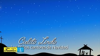 Cielito lindo  Los Niños Cantores de Navidad / Villancicos