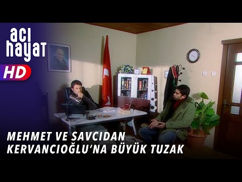 MEHMET VE SAVCIDAN KERVANCIOĞLUNA  BÜYÜK TUZAK - ACI HAYAT 🥀 6. BÖLÜM