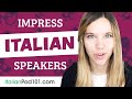 How to Sound Like a Native Speaker and Impress Italian Speakers