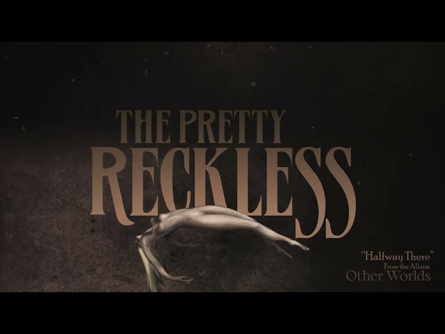 The Pretty Reckless - Halfway There