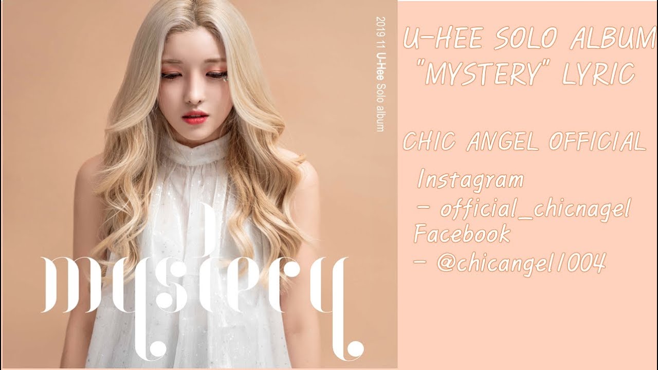 U-Hee(Chic Angel) Solo Album "Mystery" Lyric 유희(시크엔젤) 솔로앨범 "mystery" 가사