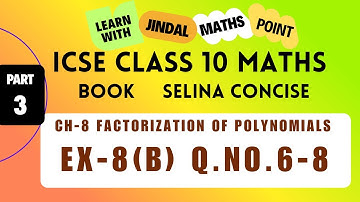 How to solve Remainder & Factor Theorem | ICSE Class 10 Maths (Selina) | EX-8(B) Q. 6-8