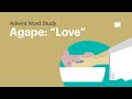 Agape - Love