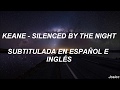 Keane - Silenced By The Night (Subtitulada en Español e Inglés)