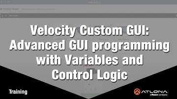 Velocity Custom GUI: Advanced GUI programming with Variables and Control Logic