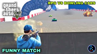 [Hindi] GTA V | RON KI HO GAYI DHULAI RPG VS BOWLING CARS