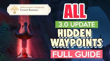 How to: UNLOCK ALL HIDDEN WAYPOINTS IN SUMERU | Forest Roamer | 46 Teleports | Genshin Impact 3.0