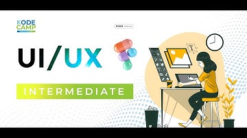 KodeCamp 5.0 Intermediate UI/UX Class 1 - Introduction and Course Overview