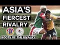 Kolkata Derby: Asia’s Most Fierce Rivalry | Mohun Bagan vs East Bengal | Roots of the Rivalry