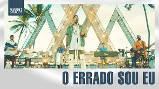 Video thumbnail of "Sorriso Maroto - O Errado Sou Eu (DVD A.M.A)"