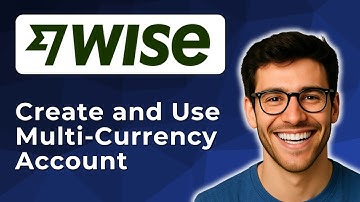 Wise multi currency account: How to create and use It [2025 Full Guide]
