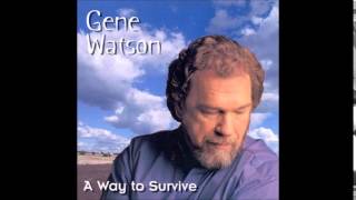 Gene Watson : A way to survive chords