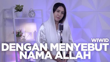 Dengan Menyebut Nama Allah - Novia Kolopaking (Cover by Wiwid)