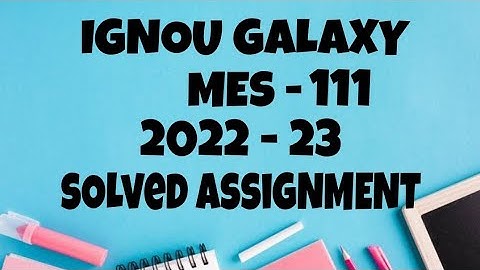 IGNOU mes - 111 | 2022-23 | Solved assignment | Pdf | IGNOU GALAXY PUBLICATIONS