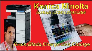 How to Change/Replace Drum/Blade/Corona Charge unit KONICA MINOLTA bizhub c224e/c284e/c364e