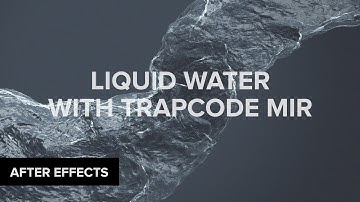 After Effects: Liquid Water with Trapcode Mir Tutorial