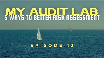 EP 13 My 5 ways to improve your risk assessment