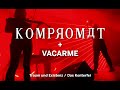 Kompromat + Vacarme à la Cigale // Traum und Existenz // Das Konterfei