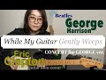 While My Guitar Gently Weeps /CONCERT for GEORGE version 【guitar solo cover】