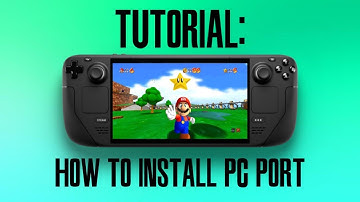 How to install Mario 64 PC on Steam deck