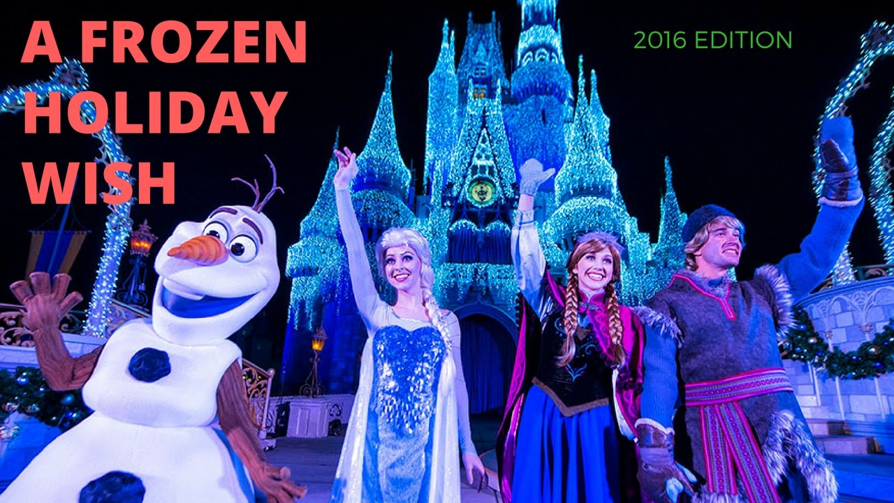A Frozen Holiday Wish - First Magic Kingdom Christmas Cinderella Castle Lighting of 2016