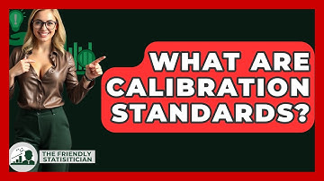 What Are Calibration Standards? - The Friendly Statistician
