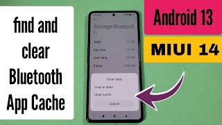 how to clear bluetooth app cache on Xiaomi phone with Android 13 - MIUI 14