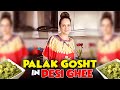 Palak gosht in desi ghee   bushra ansari