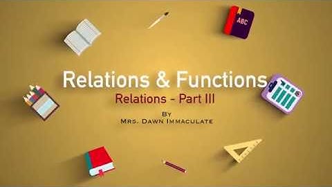 Relation & Functions Part 3