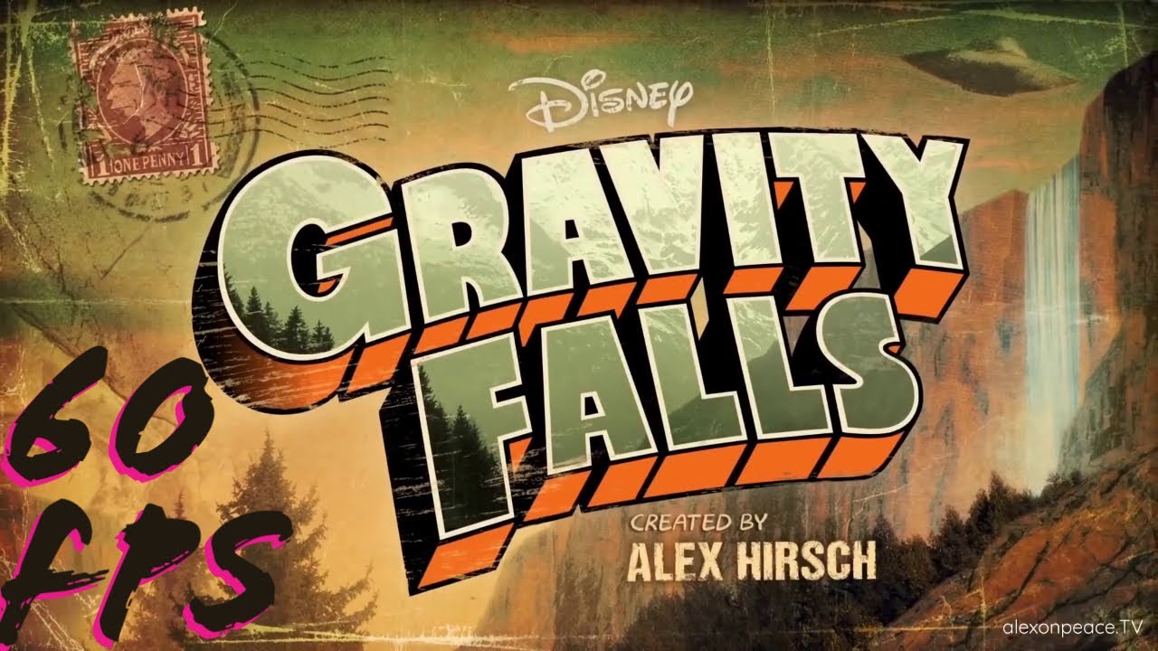 Gravity Falls Opening Theme Song 60FPS YouTube